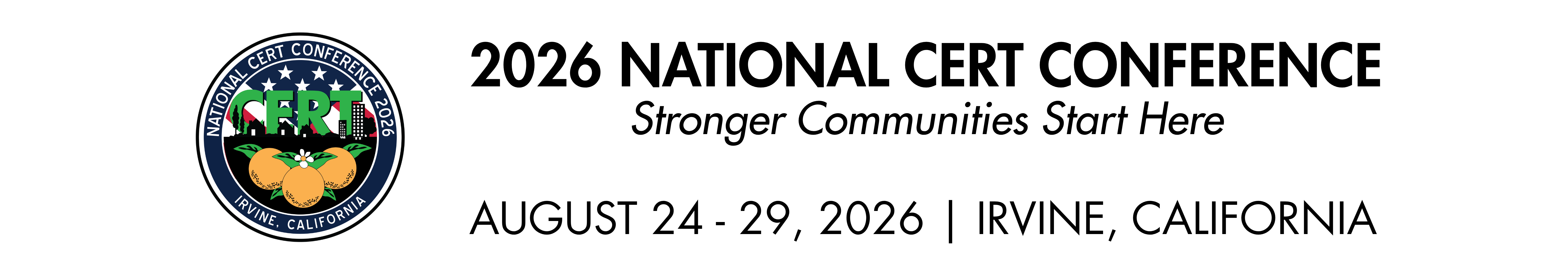 2026 National CERT Conference Logo with text "2026 National CERT Conference, Stronger Communities Start Here,  August 24 - 29, 2026, Irvine, California"